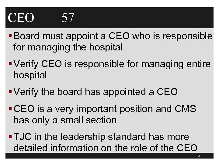CEO 57 § Board must appoint a CEO who is responsible for managing the