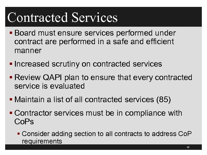 Contracted Services § Board must ensure services performed under contract are performed in a