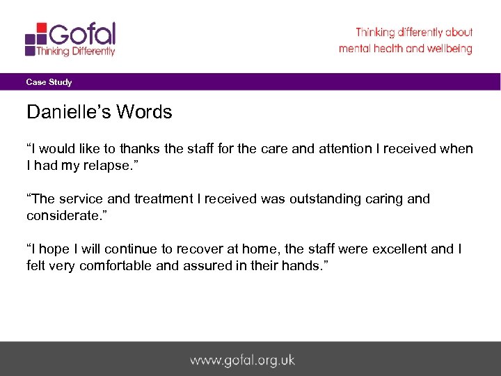 Case Study Danielle’s Words “I would like to thanks the staff for the care