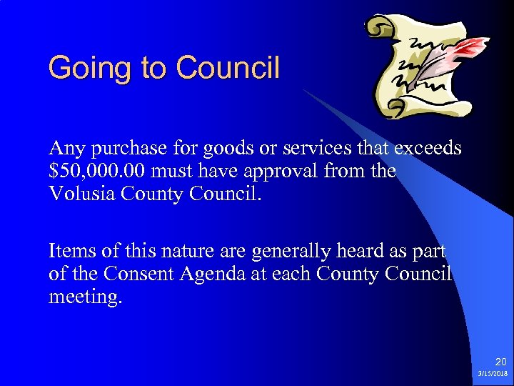 Going to Council Any purchase for goods or services that exceeds $50, 000. 00