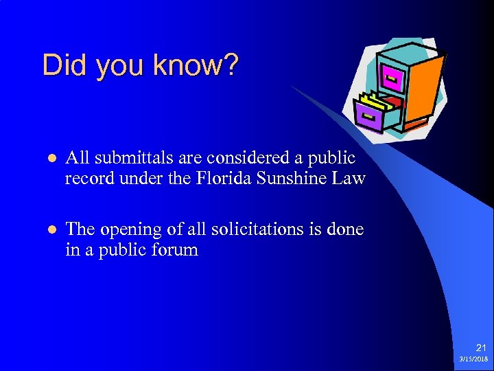 Did you know? l All submittals are considered a public record under the Florida