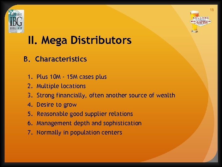 18 II. Mega Distributors B. Characteristics 1. 2. 3. 4. 5. 6. 7. Plus