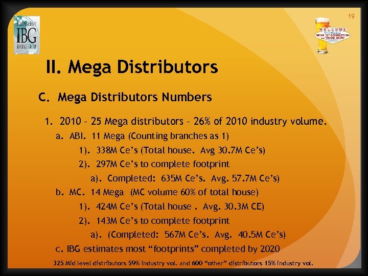 19 II. Mega Distributors C. Mega Distributors Numbers 1. 2010 – 25 Mega distributors