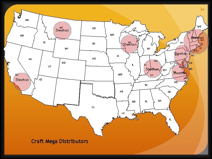 24 WA MT Sheehan ME ND VT MN OR ID NH Sheehan WI WY