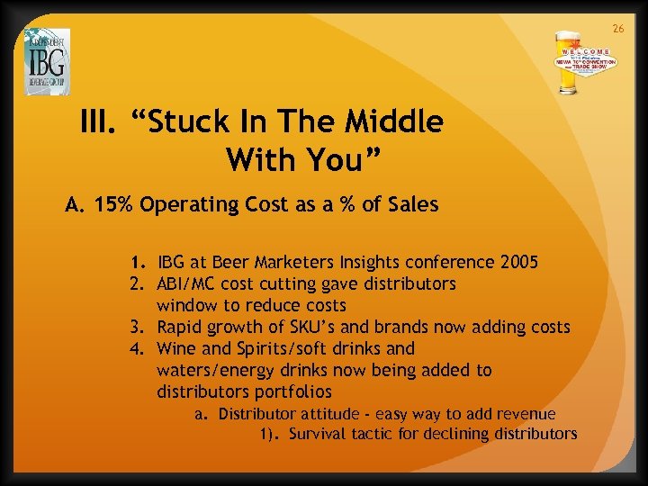 26 III. “Stuck In The Middle With You” A. 15% Operating Cost as a