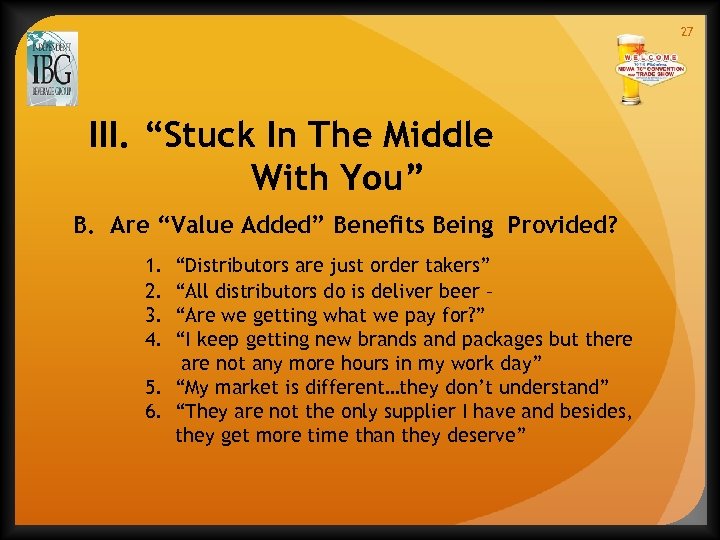 27 III. “Stuck In The Middle With You” B. Are “Value Added” Benefits Being
