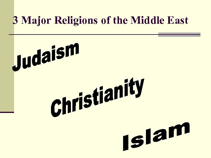 3 Major Religions of the Middle East 