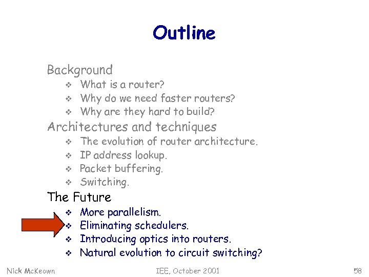 Outline Background v v v What is a router? Why do we need faster