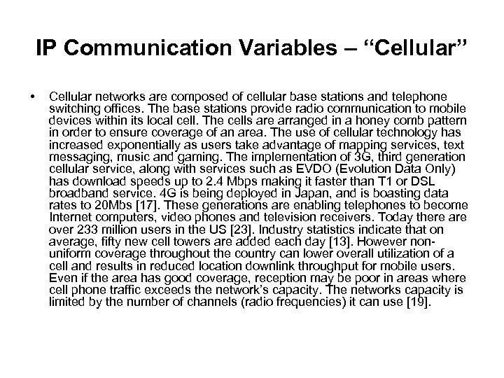 IP Communication Variables – “Cellular” • Cellular networks are composed of cellular base stations