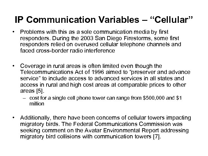 IP Communication Variables – “Cellular” • Problems with this as a sole communication media