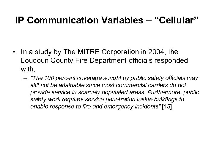 IP Communication Variables – “Cellular” • In a study by The MITRE Corporation in