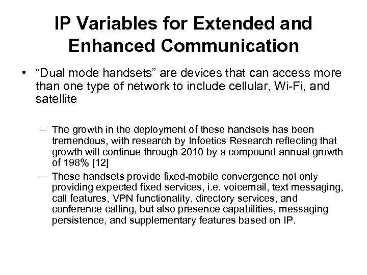 IP Variables for Extended and Enhanced Communication • “Dual mode handsets” are devices that