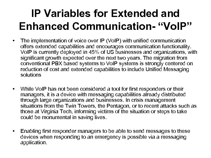 IP Variables for Extended and Enhanced Communication- “Vo. IP” • The implementation of voice