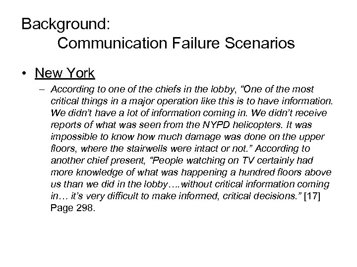 Background: Communication Failure Scenarios • New York – According to one of the chiefs