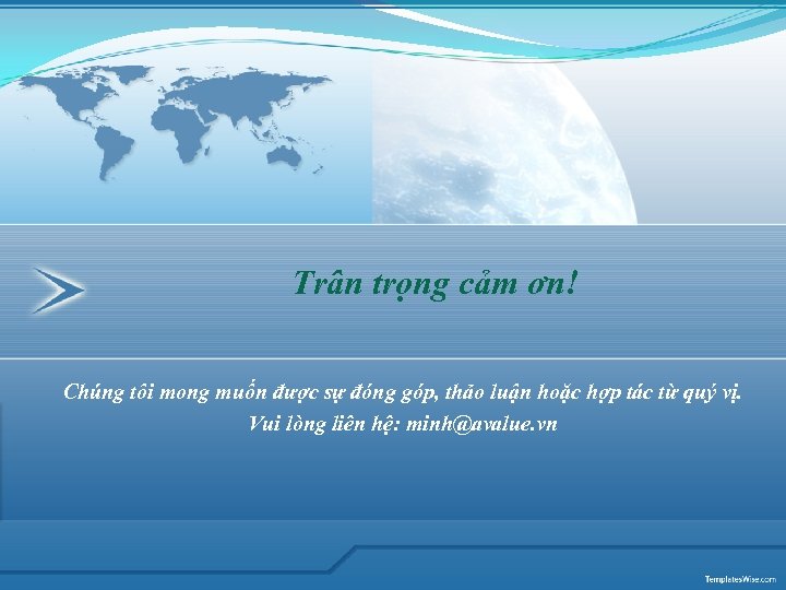 Trân trọng cảm ơn! Chúng tôi mong muốn được sự đóng góp, thảo luận