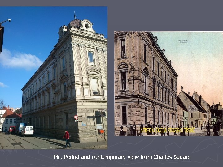 Pic. Period and contemporary view from Charles Square 
