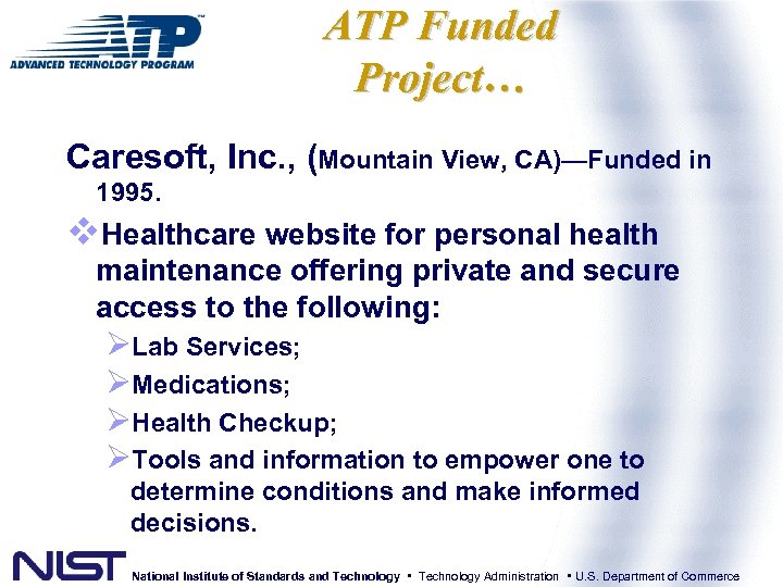 ATP Funded Project… Caresoft, Inc. , (Mountain View, CA)—Funded in 1995. v. Healthcare website