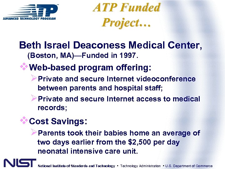 ATP Funded Project… Beth Israel Deaconess Medical Center, (Boston, MA)—Funded in 1997. v. Web-based