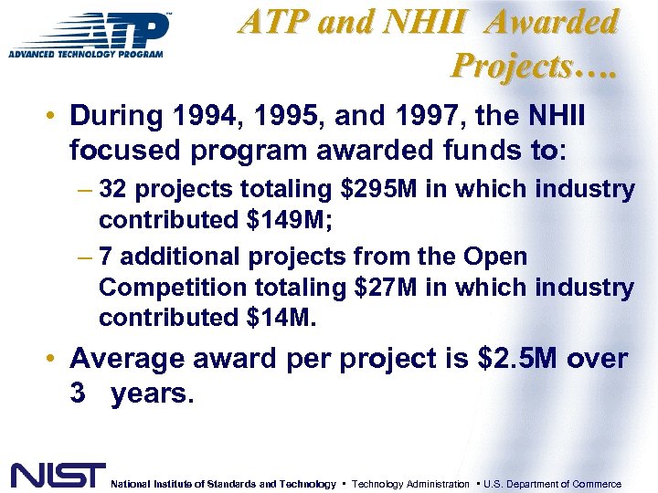 ATP and NHII Awarded Projects…. • During 1994, 1995, and 1997, the NHII focused