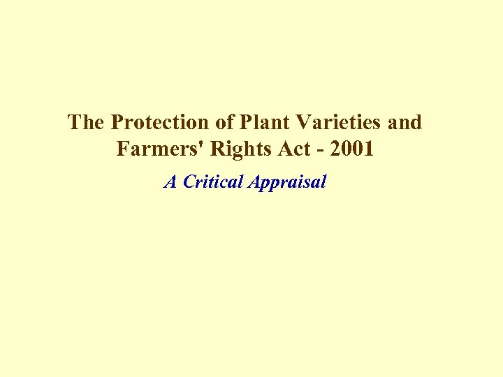 The Protection of Plant Varieties and Farmers Rights