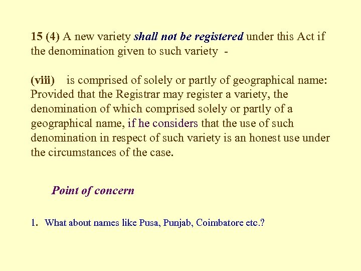 15 (4) A new variety shall not be registered under this Act if the