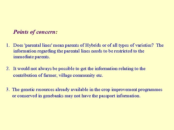 Points of concern: 1. Does 'parental lines' mean parents of Hybrids or of all