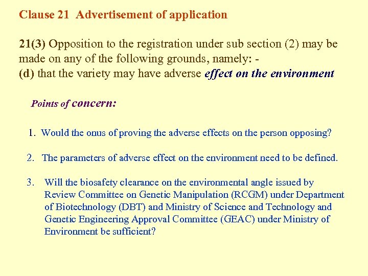 Clause 21 Advertisement of application 21(3) Opposition to the registration under sub section (2)