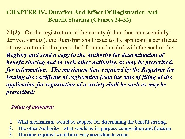 CHAPTER IV: Duration And Effect Of Registration And Benefit Sharing (Clauses 24 -32) 24(2)