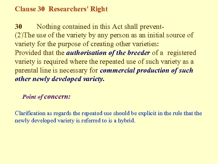 Clause 30 Researchers' Right 30 Nothing contained in this Act shall prevent(2)The use of