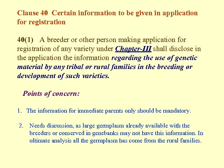 Clause 40 Certain information to be given in application for registration 40(1) A breeder