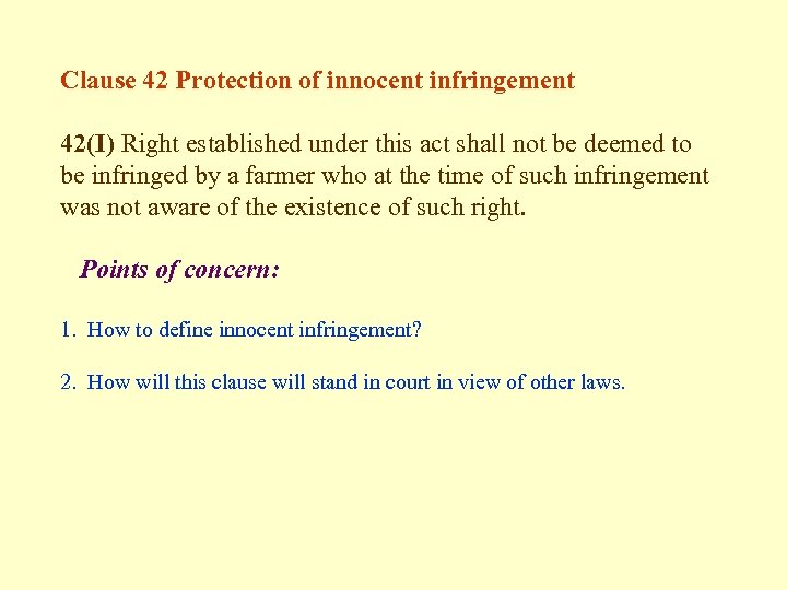 Clause 42 Protection of innocent infringement 42(I) Right established under this act shall not