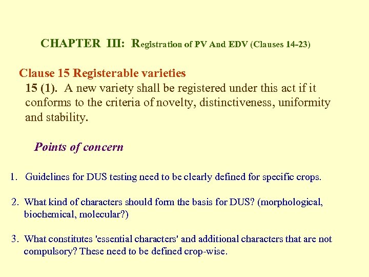 CHAPTER III: Registration of PV And EDV (Clauses 14 -23) Clause 15 Registerable varieties