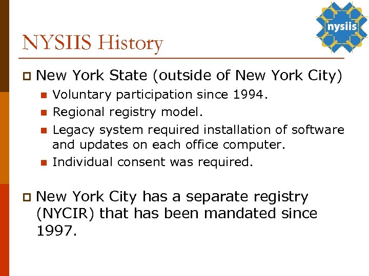 NYSIIS History p New York State (outside of New York City) n n p