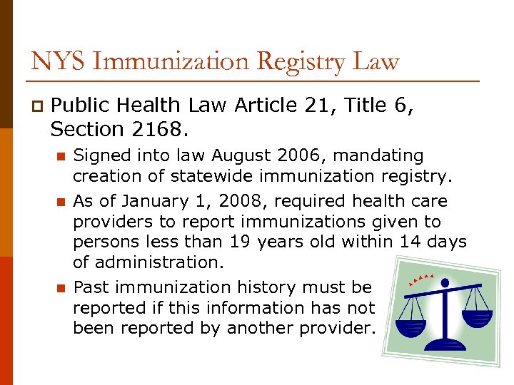 NYS Immunization Registry Law p Public Health Law Article 21, Title 6, Section 2168.
