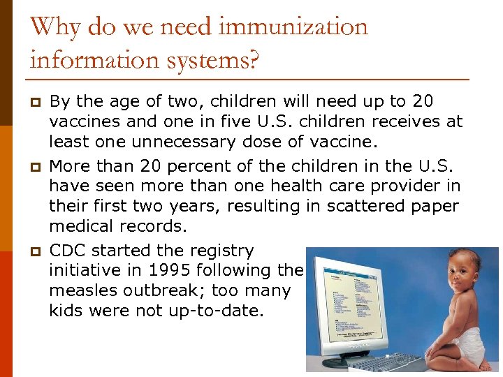 Why do we need immunization information systems? p p p By the age of