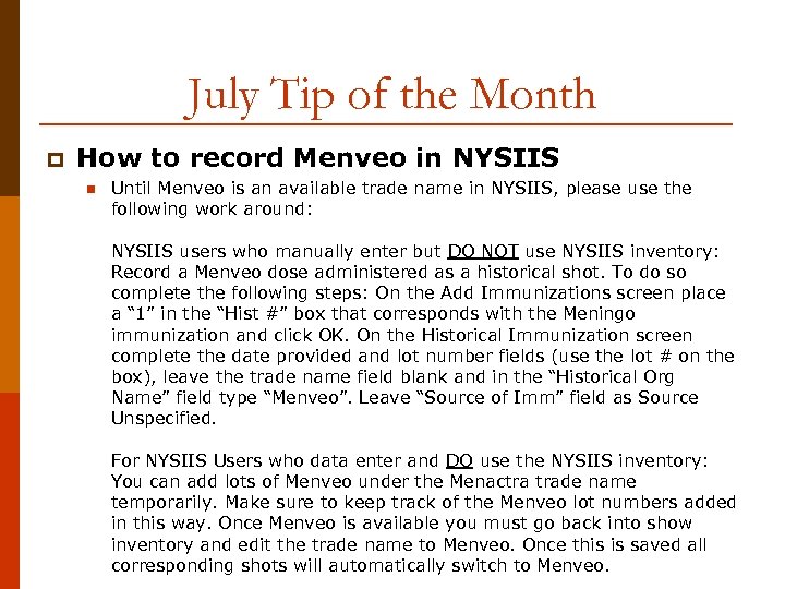 July Tip of the Month p How to record Menveo in NYSIIS n Until