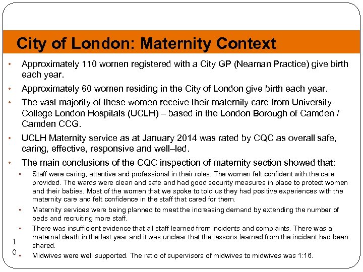 City of London: Maternity Context • Approximately 110 women registered with a City GP