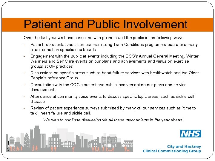 Patient and Public Involvement Over the last year we have consulted with patients and