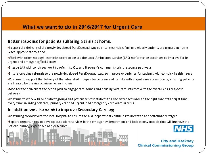What we want to do in 2016/2017 for Urgent Care Better response for patients
