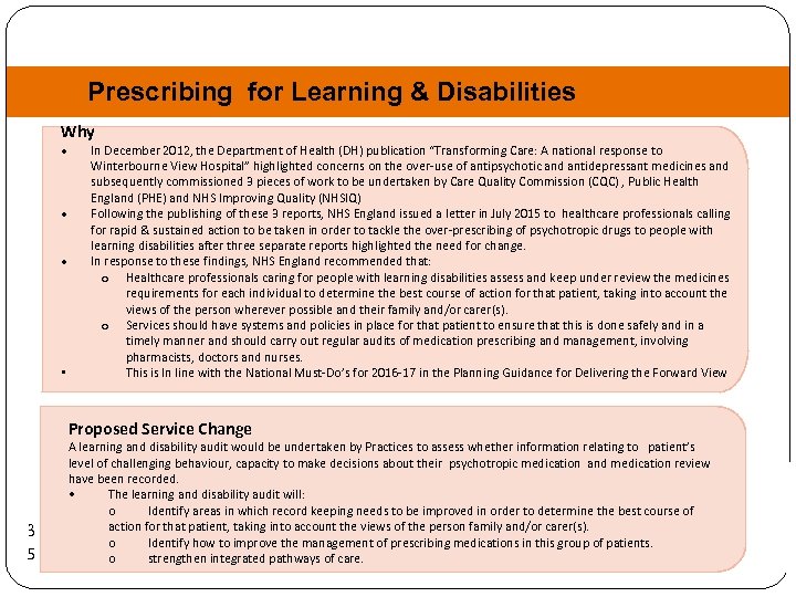 Prescribing for Learning & Disabilities Why In December 2012, the Department of Health (DH)