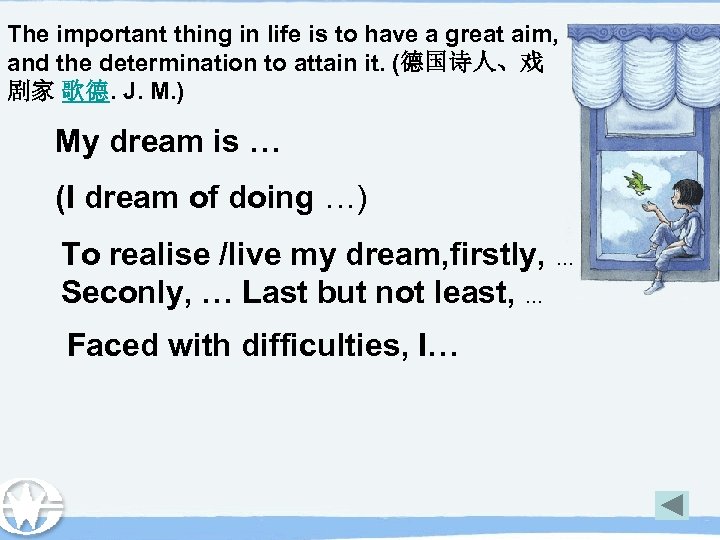 The important thing in life is to have a great aim, and the determination