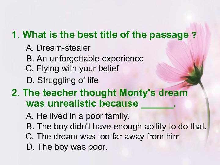  1. What is the best title of the passage ? A. Dream-stealer B.