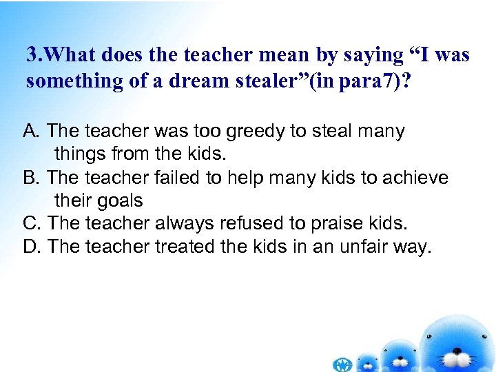 3. What does the teacher mean by saying “I was something of a dream
