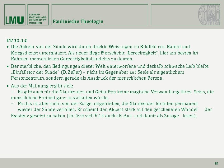 Paulinische Theologie VV. 12 -14 • Die Abkehr von der Sünde wird durch direkte