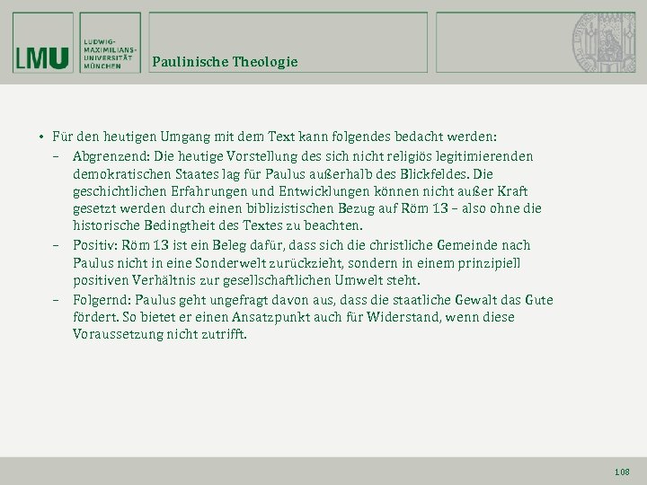 Paulinische Theologie • Für den heutigen Umgang mit dem Text kann folgendes bedacht werden: