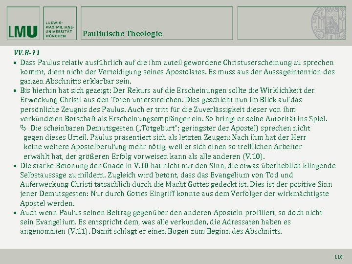 Paulinische Theologie VV. 8 -11 • Dass Paulus relativ ausführlich auf die ihm zuteil