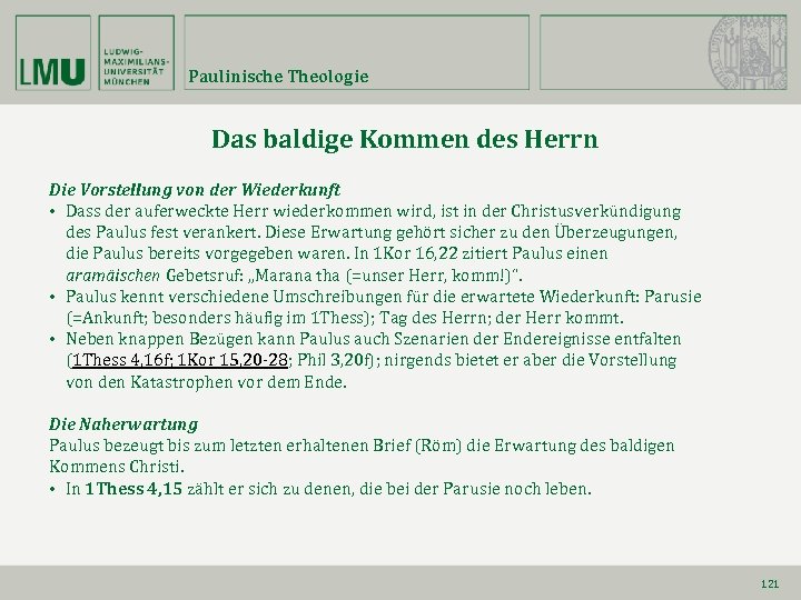 Paulinische Theologie Das baldige Kommen des Herrn Die Vorstellung von der Wiederkunft • Dass