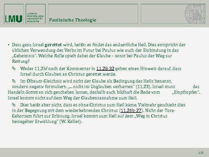 Paulinische Theologie • Dass ganz Israel gerettet wird, heißt: es findet das endzeitliche Heil.