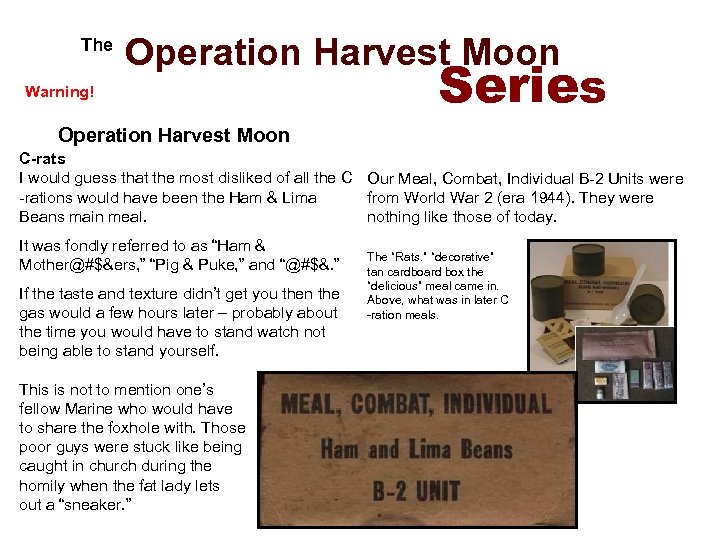  The Operation Harvest Moon Warning! Series Operation Harvest Moon C-rats I would guess