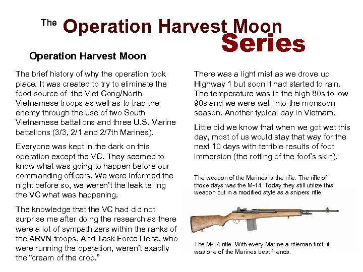  The Operation Harvest Moon The brief history of why the operation took place.